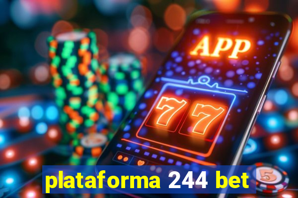 plataforma 244 bet